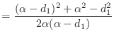 $\displaystyle =\frac{(\alpha-d_1)^2+\alpha^2-d_1^2}{2\alpha(\alpha-d_1)}$