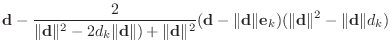 $\displaystyle \mathbf{d}-\frac{2}{\Vert\mathbf{d}\Vert^2-2d_k\Vert\mathbf{d}\Ve...
...\mathbf{d}\Vert \mathbf{e}_k)
(\Vert\mathbf{d}\Vert^2-\Vert\mathbf{d}\Vert d_k)$