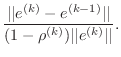 $\displaystyle \frac{\vert\vert e^{(k)}-e^{(k-1)}\vert\vert}{(1-\rho^{(k)})\vert\vert e^{(k)}\vert\vert}.$