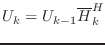 $ U_k=U_{k-1}\overline{H}_k^H$