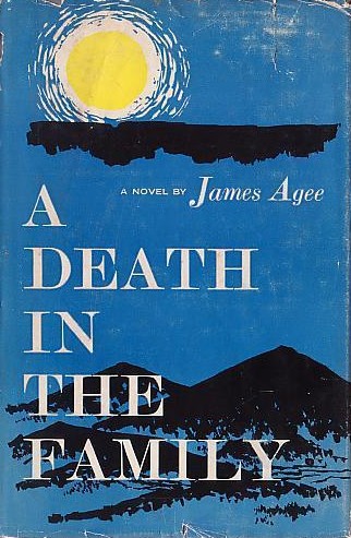 A DEATH IN THE FAMILY by James Agee