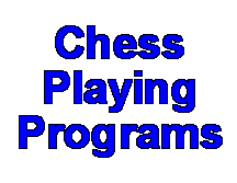 Chess Playing Programs