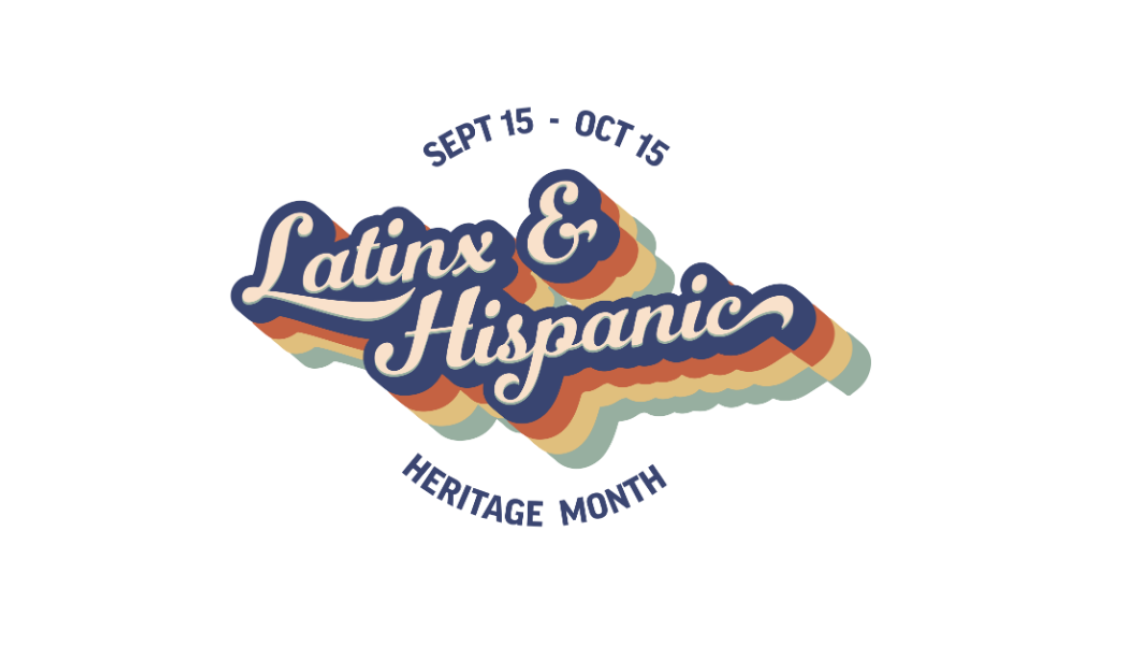 a graphic that says Latinx & Hispanic Heritage Month